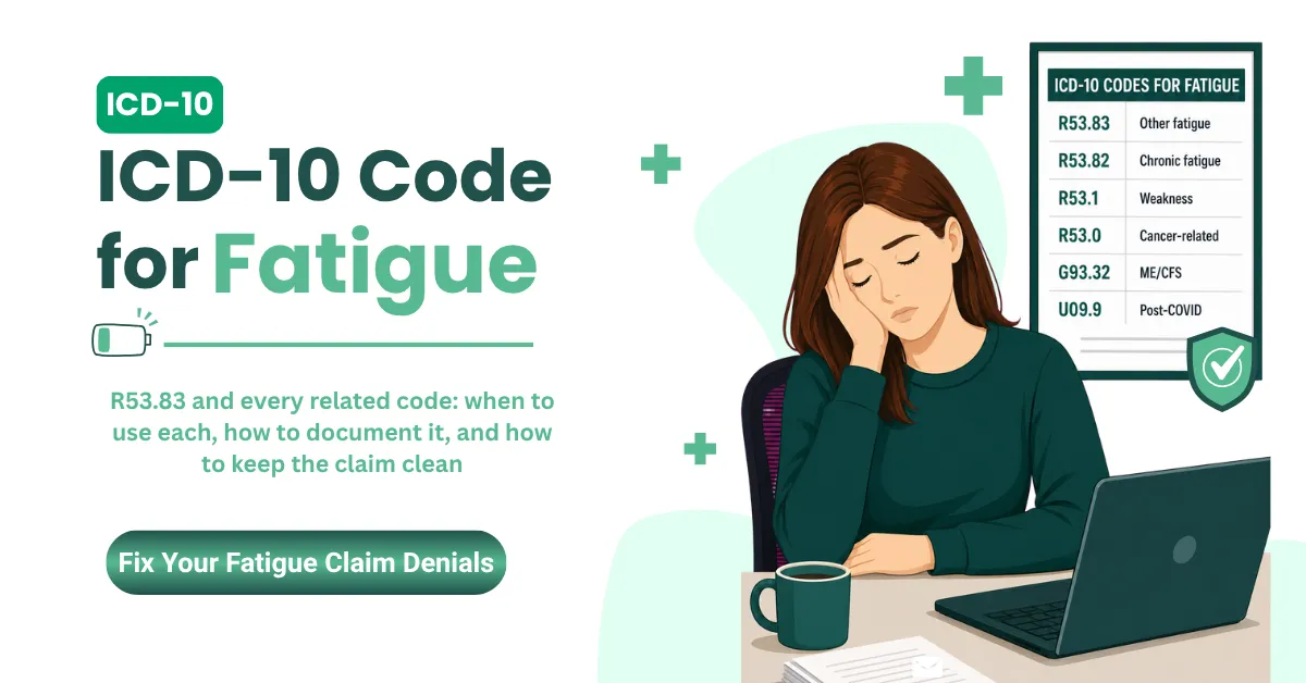 ICD-10 Code for Fatigue: R53.83, R53.1, R53.82 and the Complete 2026 Billing Guide